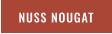 NUSS NOUGAT